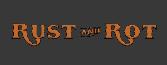 Rust & Rot